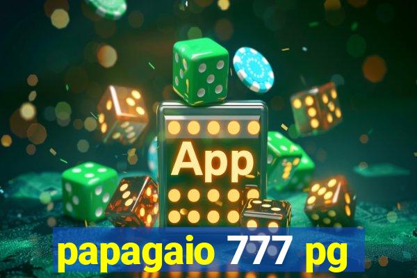 papagaio 777 pg